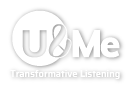 U&Me Transformative Listening